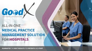 All-in-one Medical Practice Management Solution for Hospitals - GoodX Software