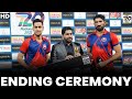 Ending Ceremony | Northern vs Southern Punjab | Match 30 | National T20 | PCB | MS2L