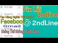 HƯỚNG DẪN FIX MỌI LỖI 2ND LINE MỚI NHẤT ( APP LẤY SĐT ẢO)