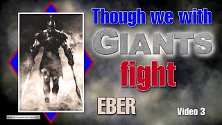 Though we with giants fight! - #3 'Eber' (Gen 10)