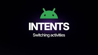 How to Switch Activities in Android (Using Intents)