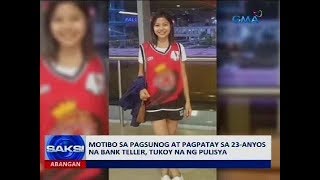 Motibo sa pagsunog at pagpatay sa 23-anyos na bank teller, tukoy na ng pulisya