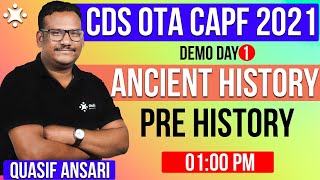 Ancient History | Pre History | CDS OTA | CAPF 2021 | Demo Day 1 | Quasif Ansari