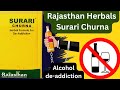 Rajasthan Herbals Surari Churna - is an ayurvedic and safe way for Alcohol de-addiction.