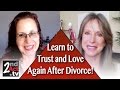 Learning to Trust and Love again after Divorce: Dating Tips for Boomers