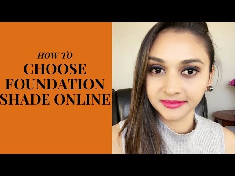 How to choose right shade of foundation online How to choose right shade of foundation online