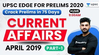 UPSC EDGE for Prelims 2020 | April 2019 Current Affairs (Part-1) by Sumit Sir