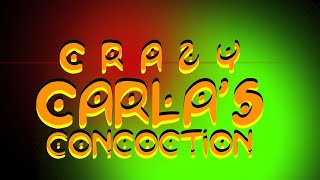 Crazy Carla's Concoctions Episode one