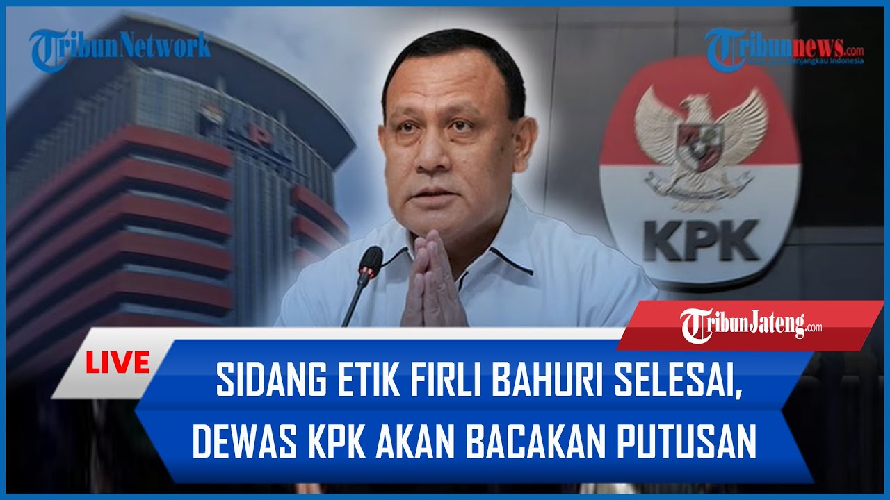 🔴BREAKING NEWS: Sidang Etik Firli Bahuri Selesai, Dewas KPK Akan ...