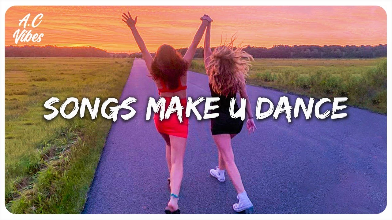 Best Songs That Make You Dance ~ Happy Songs To Sing And Dance - YouTube