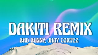 Bad Bunny, Jhay Cortez - Dakiti remix (Letra/Lyrics)