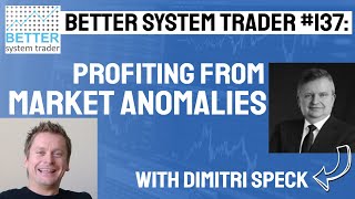 137: Profiting from Persistent Market Anomalies with Dimitri Speck [AUDIO ONLY]