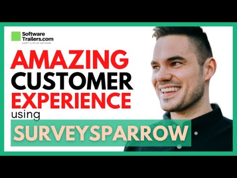 Create Amazing Customer Experiences Using SurveySparrow - YouTube