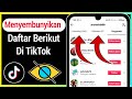 Cara menyembunyikan pengikut di TikTok 2022 | Cara Menyembunyikan Daftar Berikut Di Tiktok