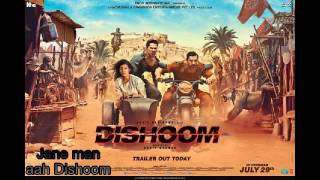 Janeman Aah audio song dishoom movie
