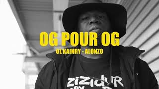 Ol’Kainry feat. @AlonzoOfficiel « OG pour OG »