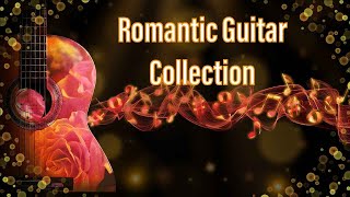 Romantic Guitar Collections - 5+ hours Relax Romantic Guitar, Love Song Collections
