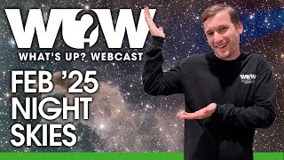 What's Up? Webcast: February Night Skies (2025)