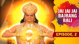 Jai Jai Jai Bajrang Bali - Ep 2