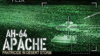 AH-64 Fratricide Incident | Desert Storm