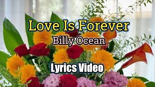 Love Is Forever - Billy Ocean (Lyrics Video)