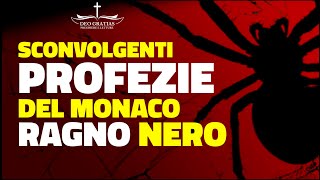 Le terribili profezie del monaco chiamato Ragno Nero