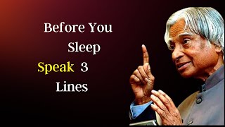 Speak 3 Lines Before You Sleep || APJ Abdul Kalam Motivational Quotes || APJ Abdul Kalam Speech||