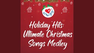 Holiday Hits: Ultimate Christmas Songs Medley