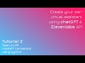 Creating a Virtual Assistant in python, openai, elevenlabs tutorial 2 | digital brain openai chatGPT