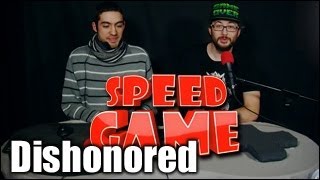 Speed Game - Dishonored - Sauver son honneur en moins de 45 minutes ?