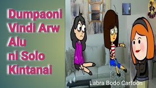 Dumpaoni Alu arw Vindini Solo kintanai//Episode-20//Labra Bodo Cartoon/