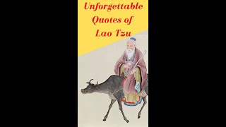 Lao Tzu Quotes | Unforgettable Quotes | Chinese Proverbs