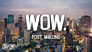 Post Malone - Wow. (Lyrics)