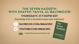 The Seven Hadeeth. Lesson #1. July 29, 2021.