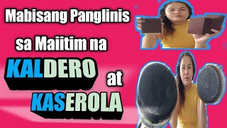 Mabisang Panglinis sa maiitim na kaldero at kaserola