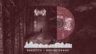 NAKROTH - ROHINGHYANG (Demo 2025)