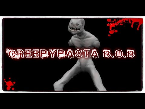 Creepypasta B.o.b (Bestia Obsena Brutal) - YouTube