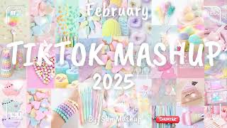 Tiktok Mashup February 💖2025💖 (Not Clean)