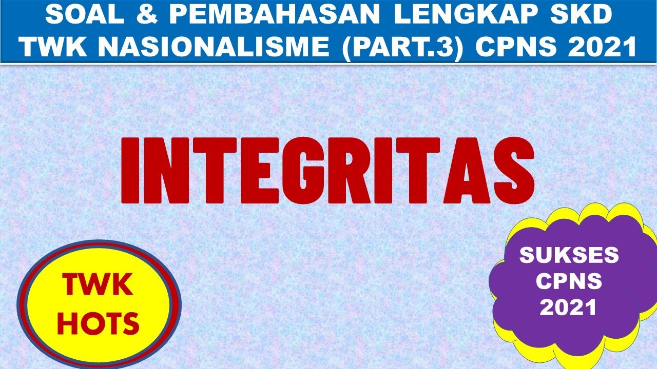 Contoh Soal Skd Cpns Twk Integritas Lengkap Dengan Kunci Jawaban | My ...