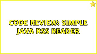 Code Review: Simple Java RSS reader