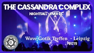 The Cassandra Complex - Nightfall (Over EC) (Live@WGT 2019)