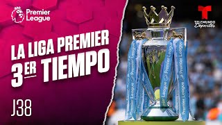 3er Tiempo: Última jornada de infarto | Premier League | Telemundo Deportes
