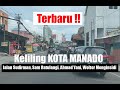 Keliling Kota Manado | Suasana Jalan Utama Kota Manado | Suasana Jalan Sudirman, Jalan Sam Ratulangi