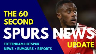 THE 60 SECOND SPURS NEWS UPDATE: 5 New Signings, Interest in Callum Hudson-Odoi and Ederson, Udogie