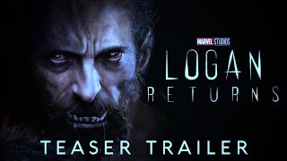 Logan Return (2022) Teaser Trailer"Hugh Jackman