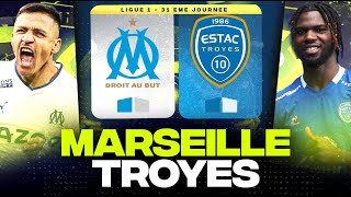 🔴 MARSEILLE - TROYES | Reprendre la 2 e place et Maintien ! ( om vs estac ) | LIGUE 1 - LIVE/DIRECT