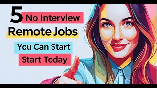 🚀 5 No Interview Remote Jobs You Can Start TODAY! | Work From Home | Best Side Hustle 2025 💻