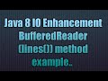 Java 8 IO Enhancement BufferedReader(lines()) method