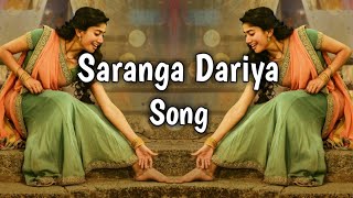 Love Story songs// Saranga Dariya song//Sai pallavi// Naga chaitanya//latest Telugu super hit song
