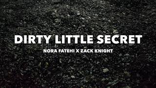 Dirty Little Secret - Nora Fatehi x Zack Knight (Lyrics)